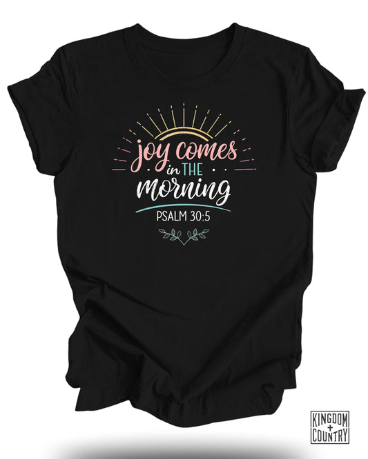 Joy Comes In The Morning Psalm 30:5 Shirt product