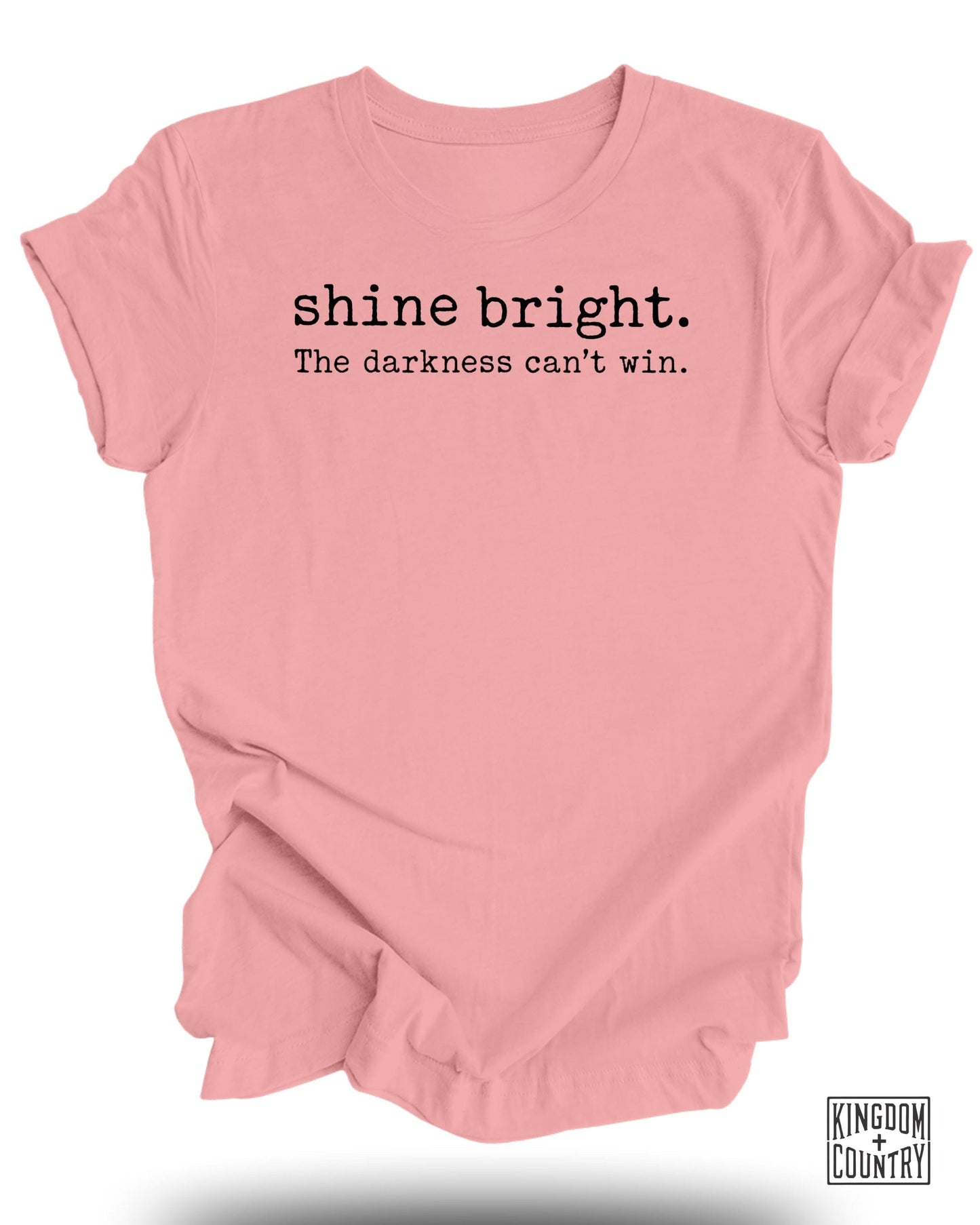 Shine Bright The Darkness Can't Win T-shirt product type