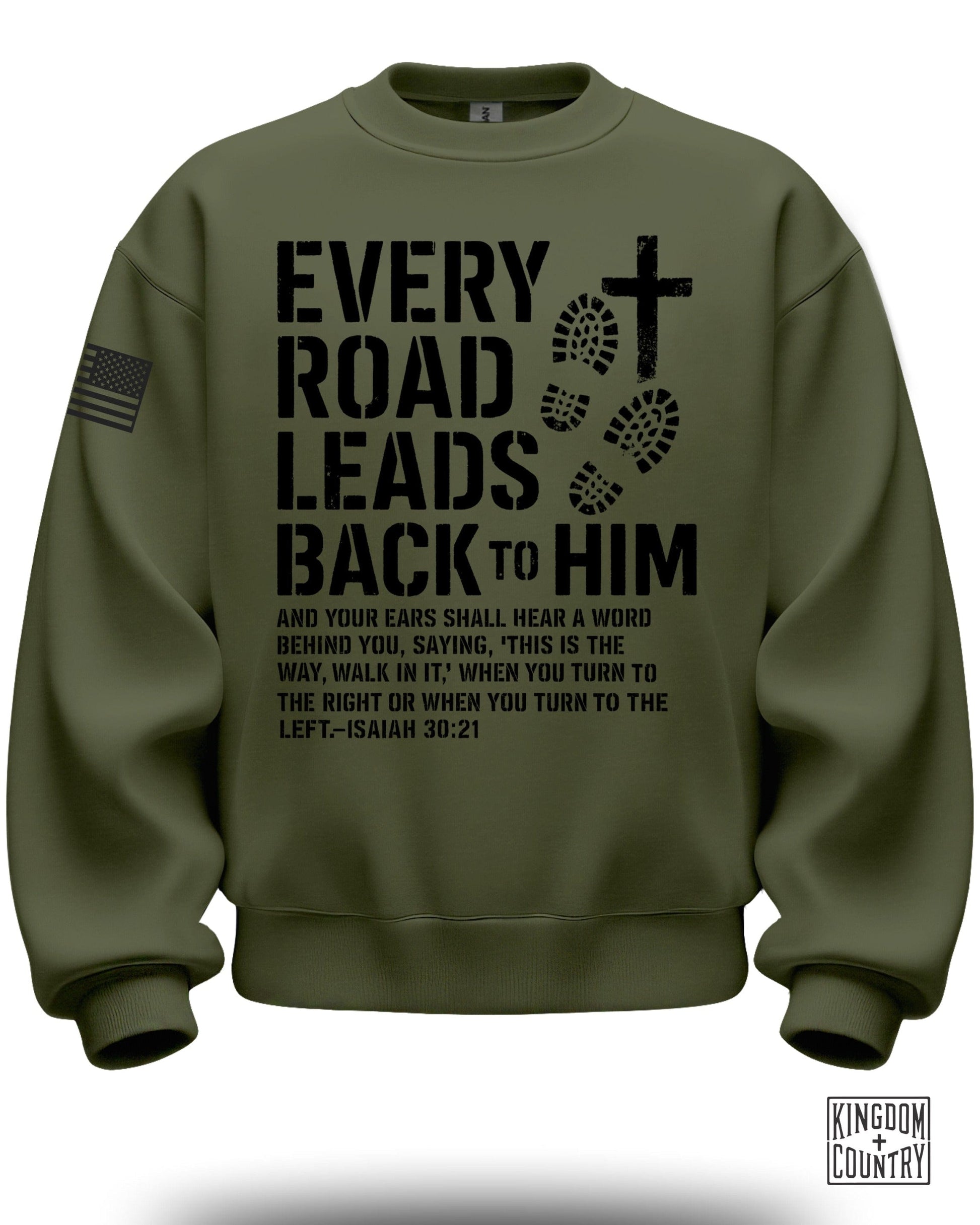 Every Road Leads Back to Him Isaiah 30:21 Sweatshirt