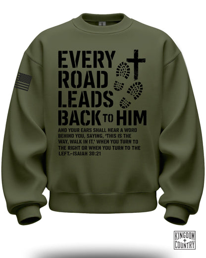 Every Road Leads Back to Him Isaiah 30:21 Sweatshirt