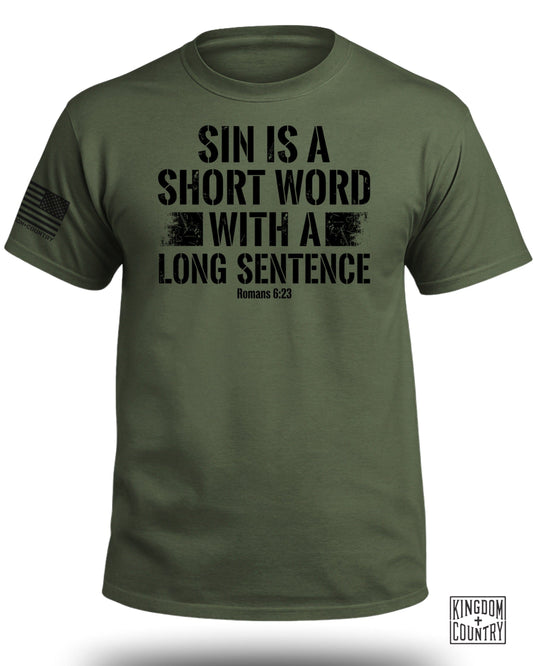Olive t-shirt with "SIN IS A SHORT WORD WITH A LONG SENTENCE Romans 6:23" graphic.