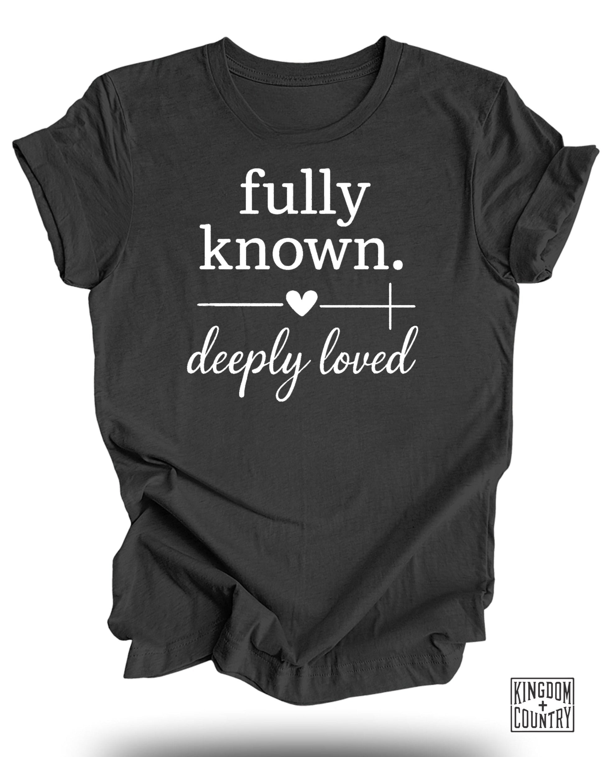 Fully Known Deeply Loved Graphic T-Shirt product type