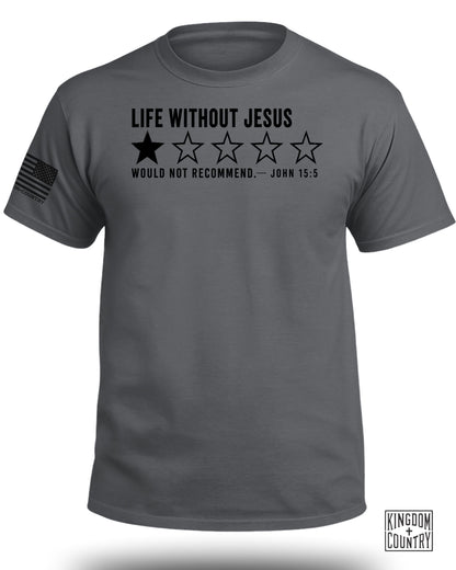 Gray t-shirt with "LIFE WITHOUT JESUS" and one black star.