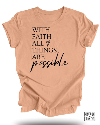 With Faith All Things Are Possible T-shirt product