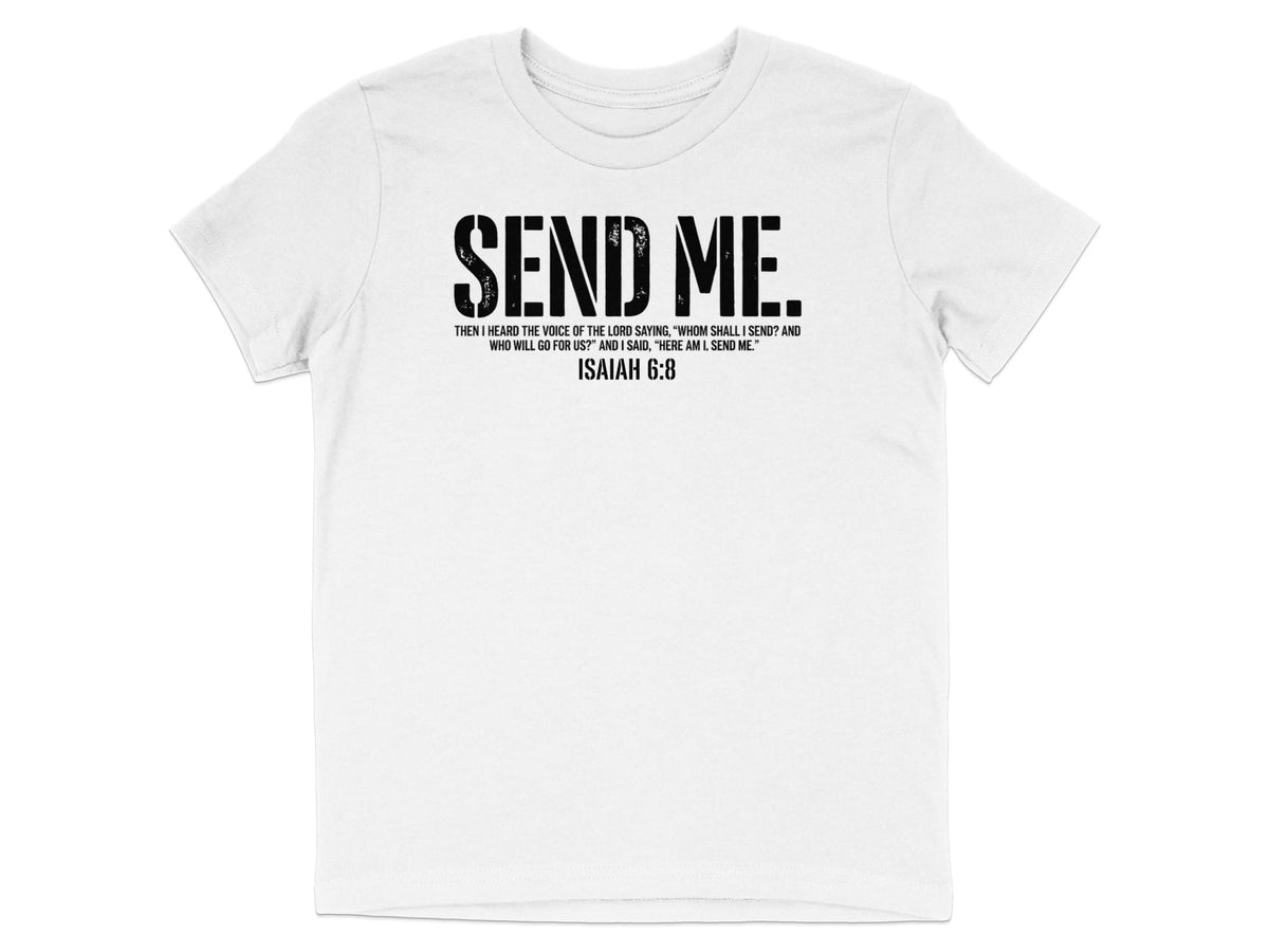 White t-shirt with black text "SEND ME" and Isaiah 6:8 Bible verse.