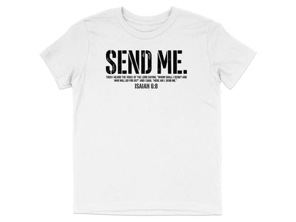 White t-shirt with black text "SEND ME" and Isaiah 6:8 Bible verse.
