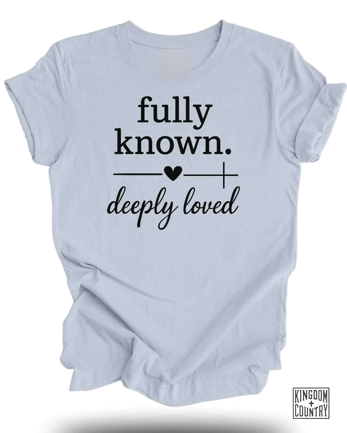 Fully Known Deeply Loved Graphic T-Shirt product type