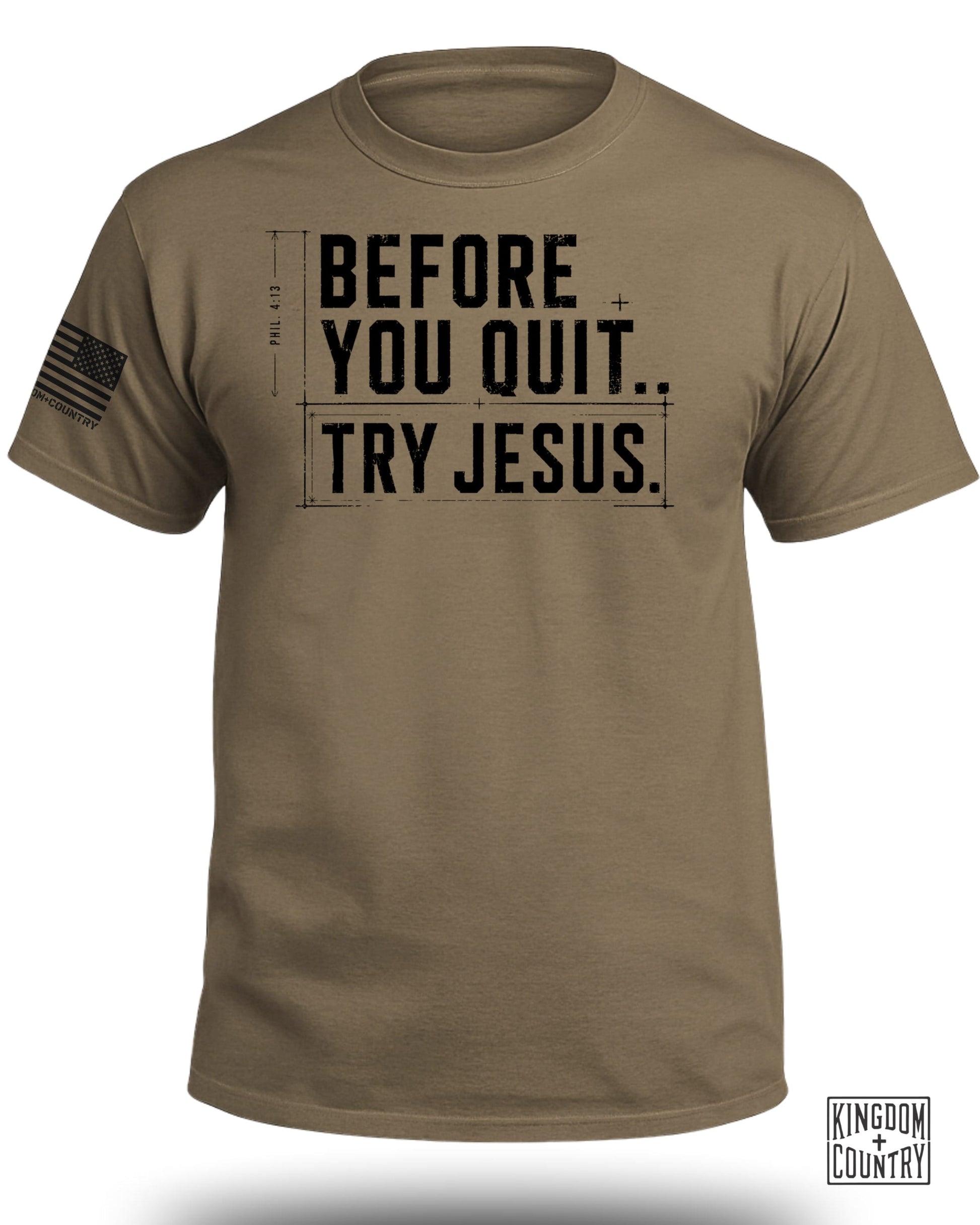 T-shirt with text "BEFORE YOU QUIT.. TRY JESUS." and an American flag on sleeve.