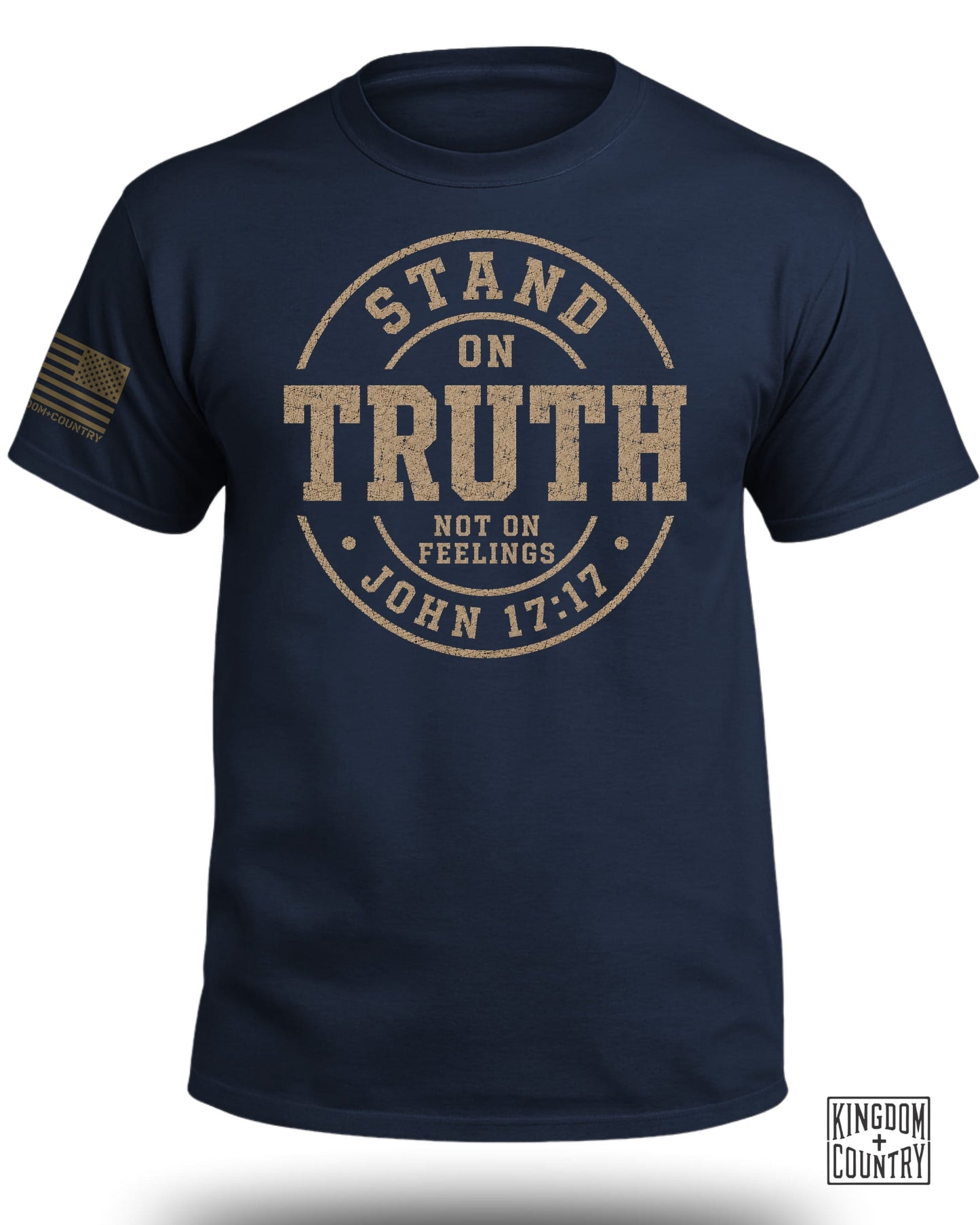 Navy t-shirt with distressed gold text "STAND ON TRUTH NOT ON FEELINGS JOHN 17:17".