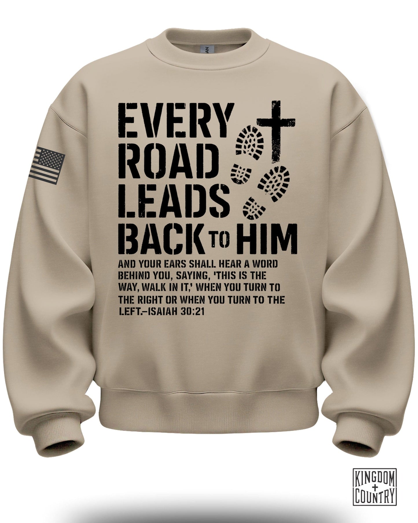 Every Road Leads Back To Him Isaiah 30 21 sweatshirt