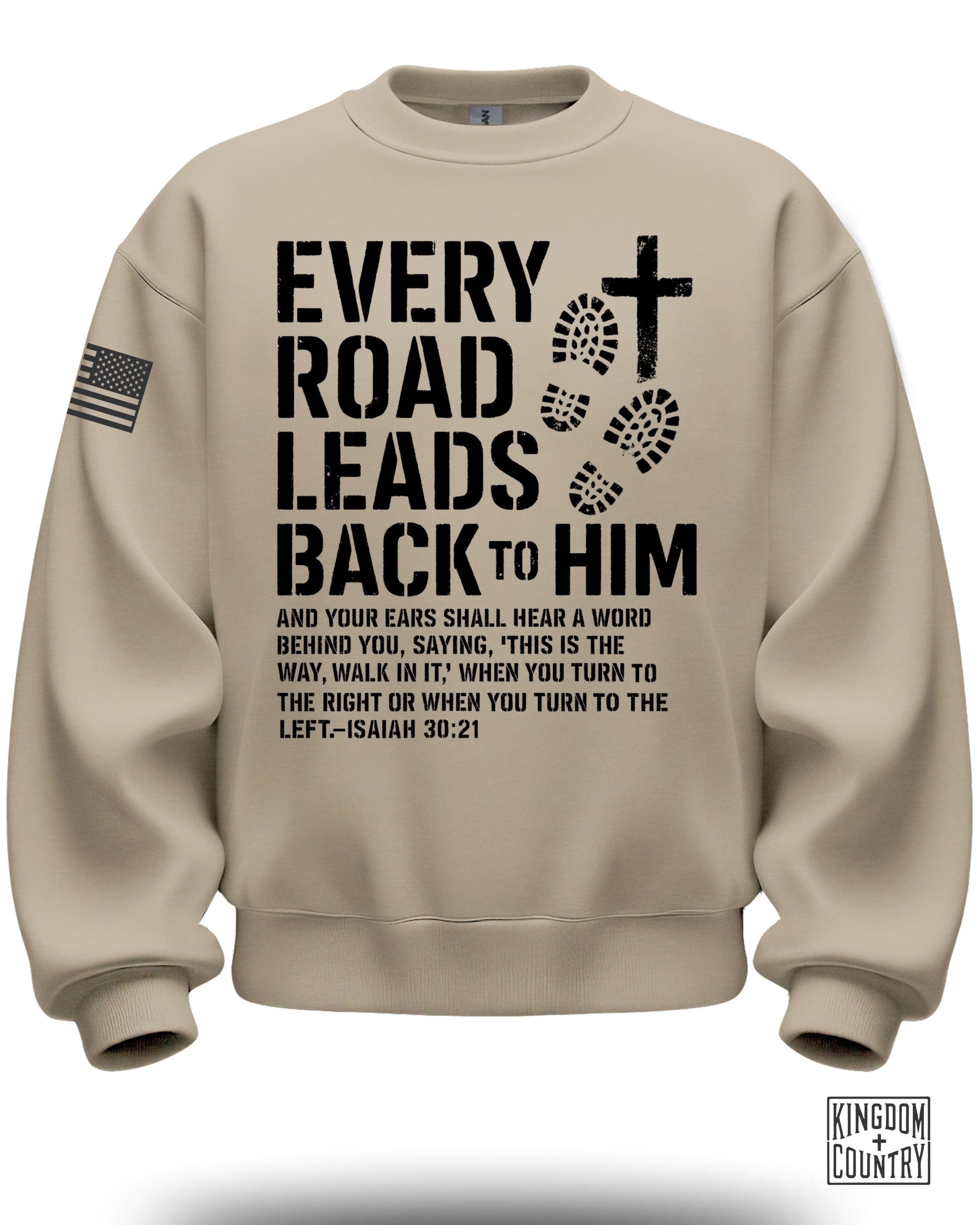 Every Road Leads Back To Him Isaiah 30 21 sweatshirt