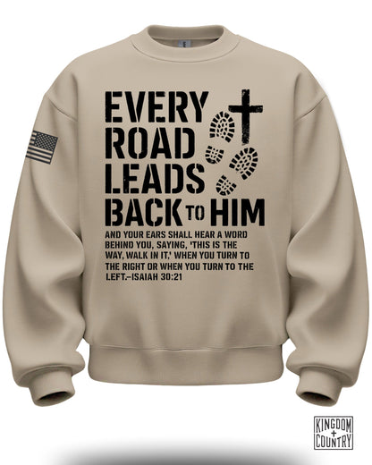 Every Road Leads Back To Him Isaiah 30 21 sweatshirt