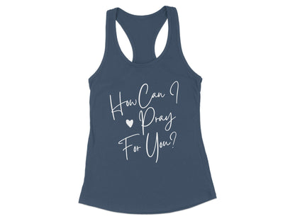 How Can I Pray For You Graphic Tank Top product type