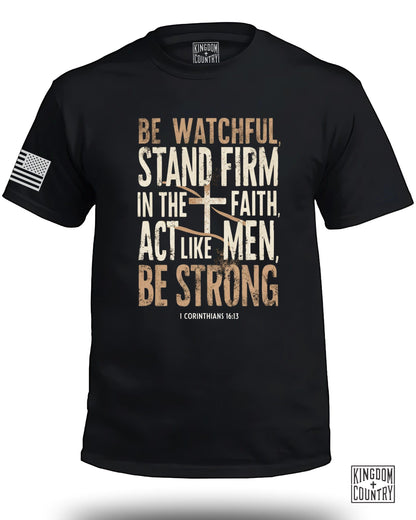 Be Watchful Stand Firm Act Like Men Be Strong product type