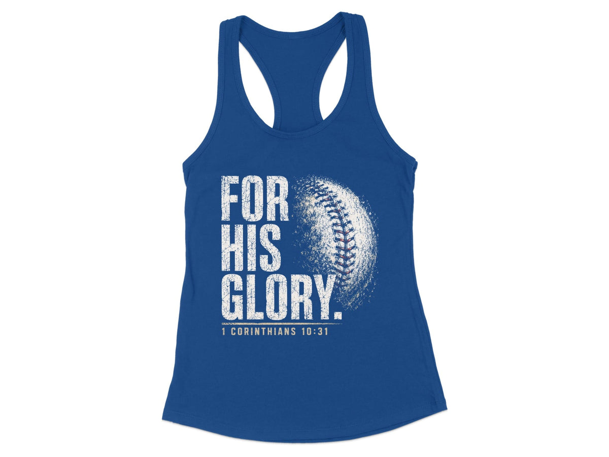 Royal blue women's racerback tank top featuring the white text FOR HIS GLORY and a baseball graphic.