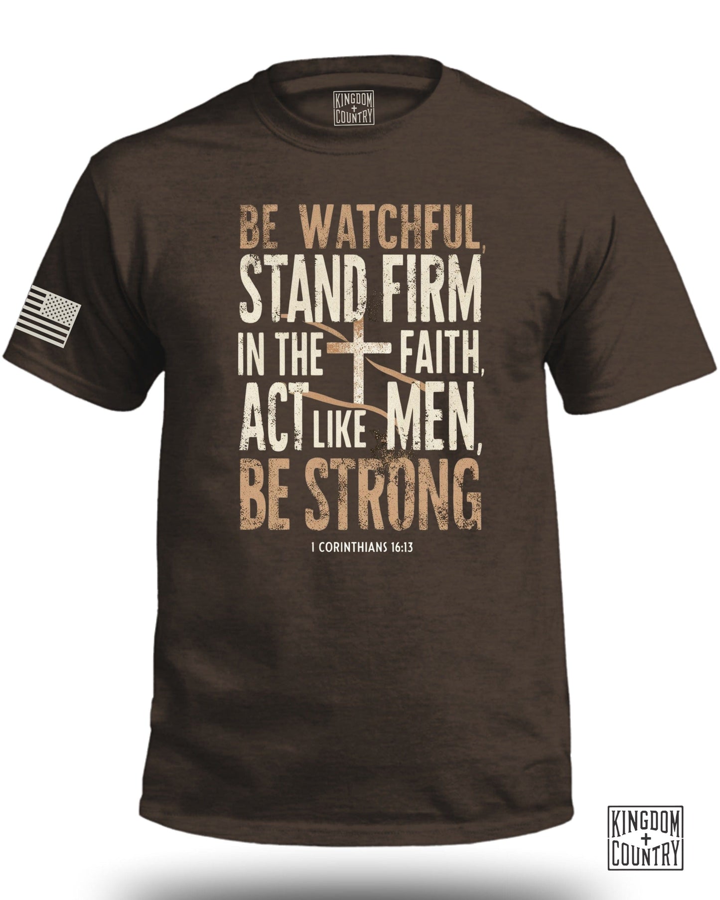 Be Watchful Stand Firm Act Like Men Be Strong product type