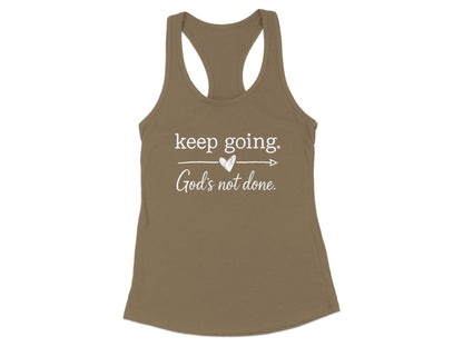 Keep Going God's Not Done Inspirational Tank Top product type
