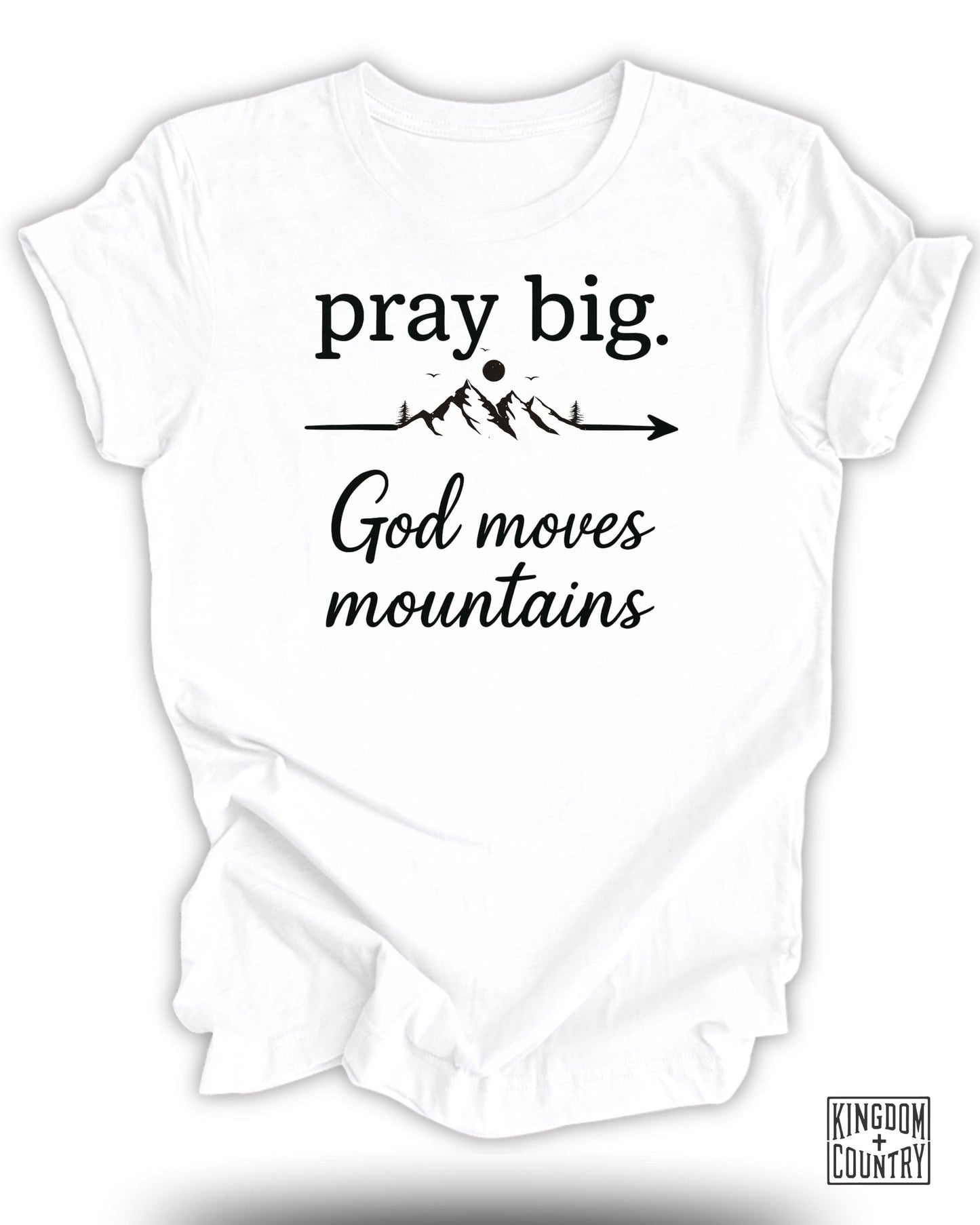 Pray Big God Moves Mountains Inspirational product type