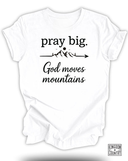 Pray Big God Moves Mountains Inspirational product type