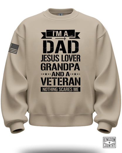 I'm A Dad Jesus Lover Grandpa And A Veteran Sweatshirt