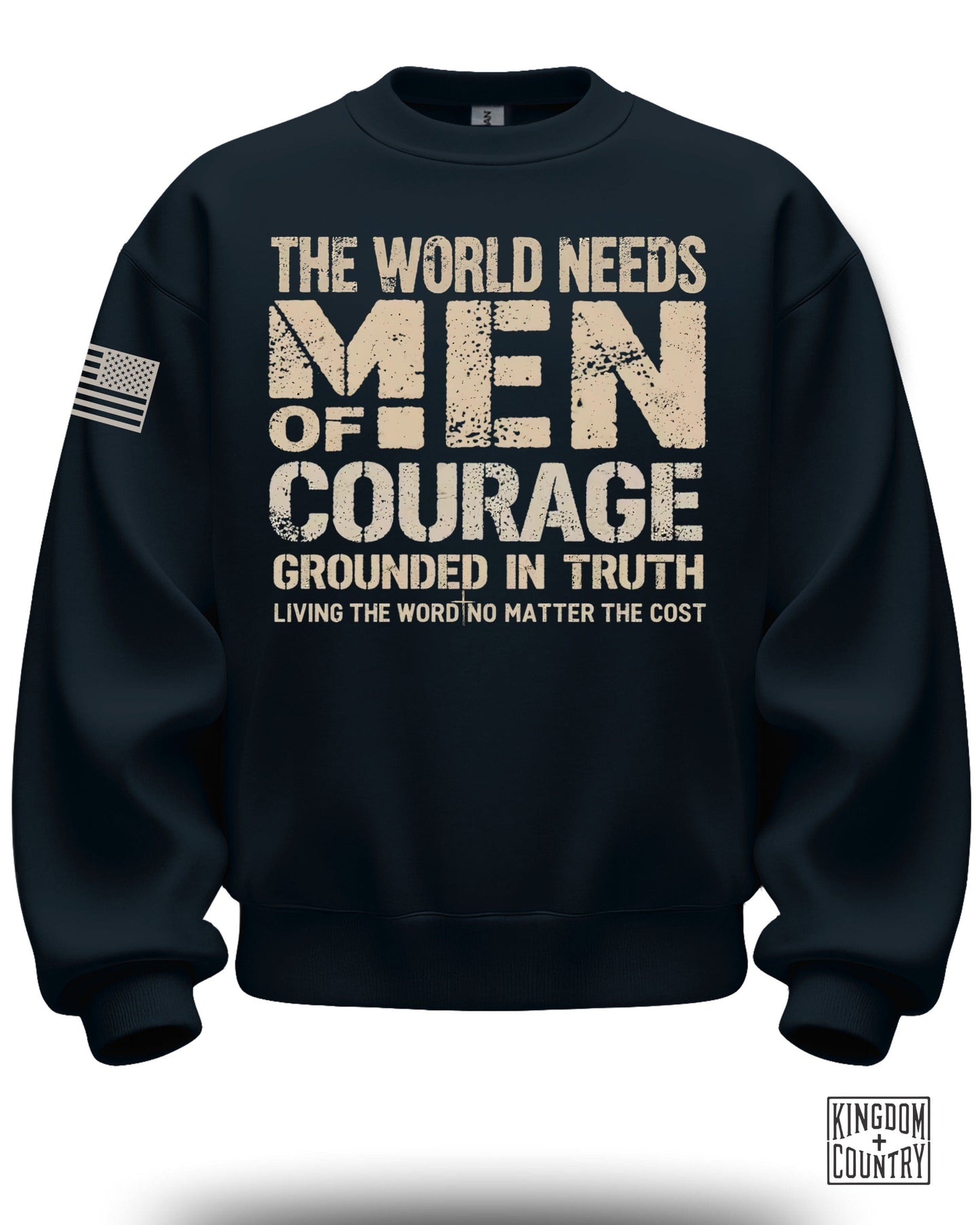 The World Needs Men of Courage Grounded in Truth sweatshirt