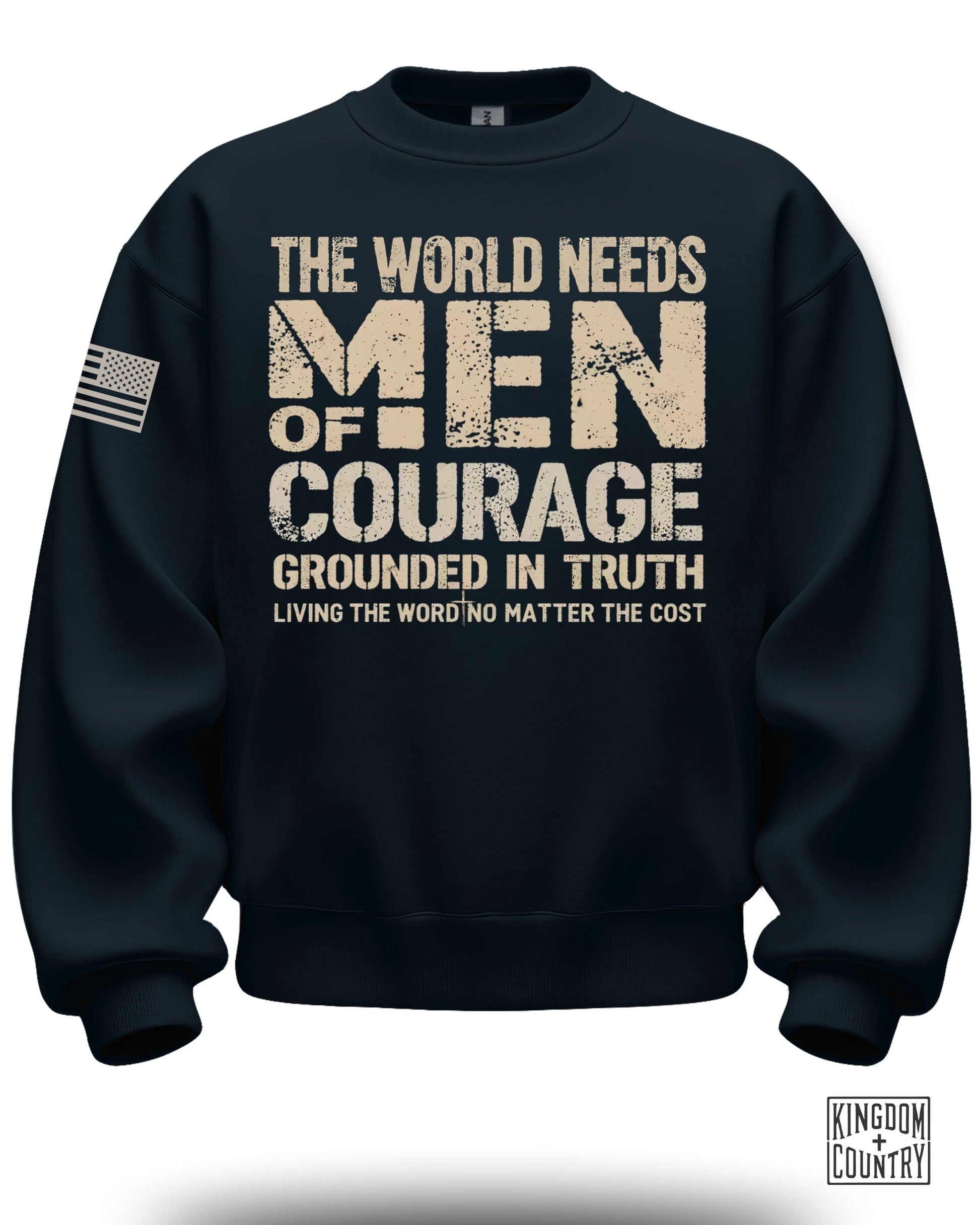 The World Needs Men of Courage Grounded in Truth sweatshirt