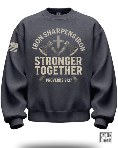 Iron Sharpens Iron Stronger Together Proverbs Sweatshirt