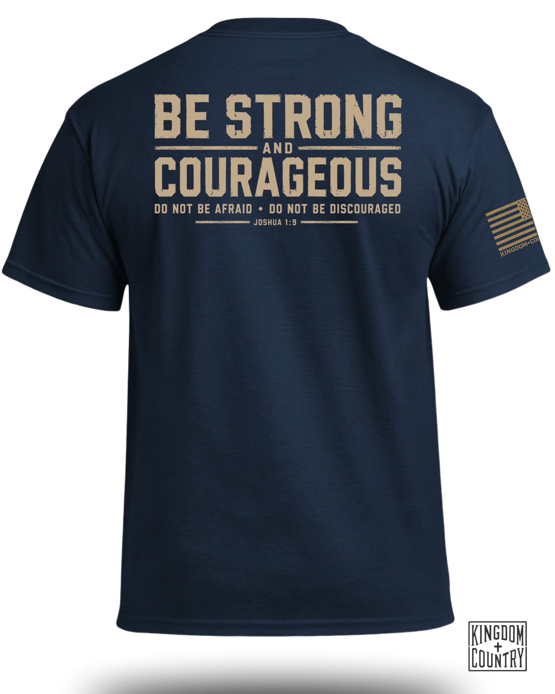 Navy t-shirt with "BE STRONG AND COURAGEOUS, DO NOT BE AFRAID, DO NOT BE DISCOURAGED JOSHUA 1:9" text.