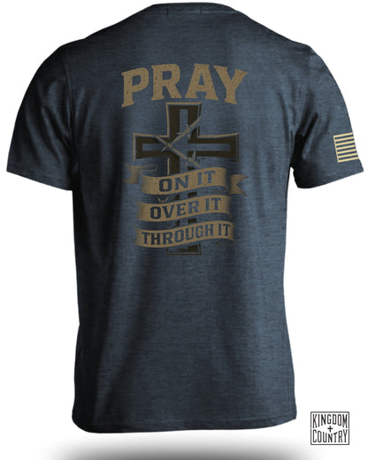 Inspirational Pray On It Over It Through It Shirt product