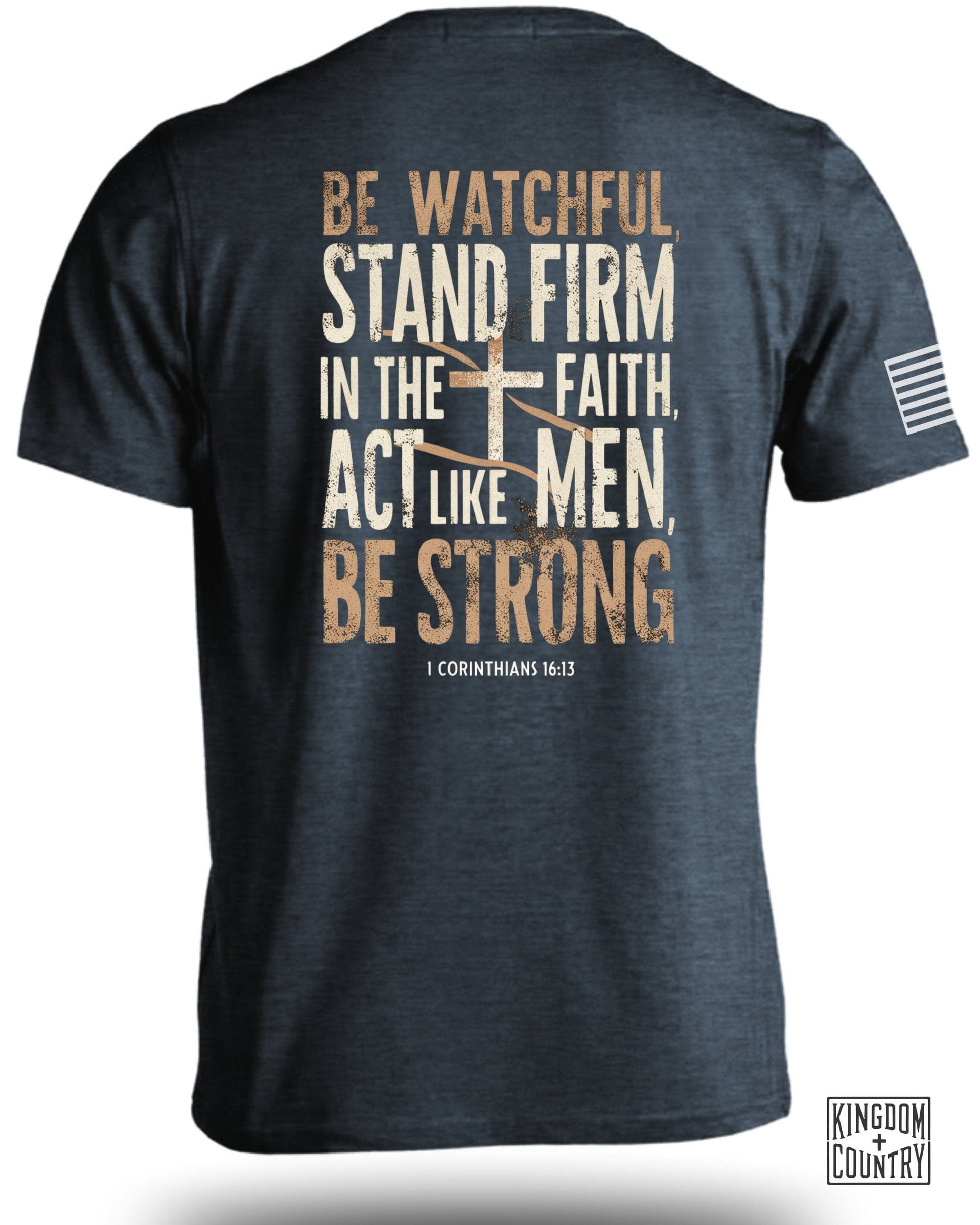 Be Watchful Stand Firm Act Like Men Be Strong product type