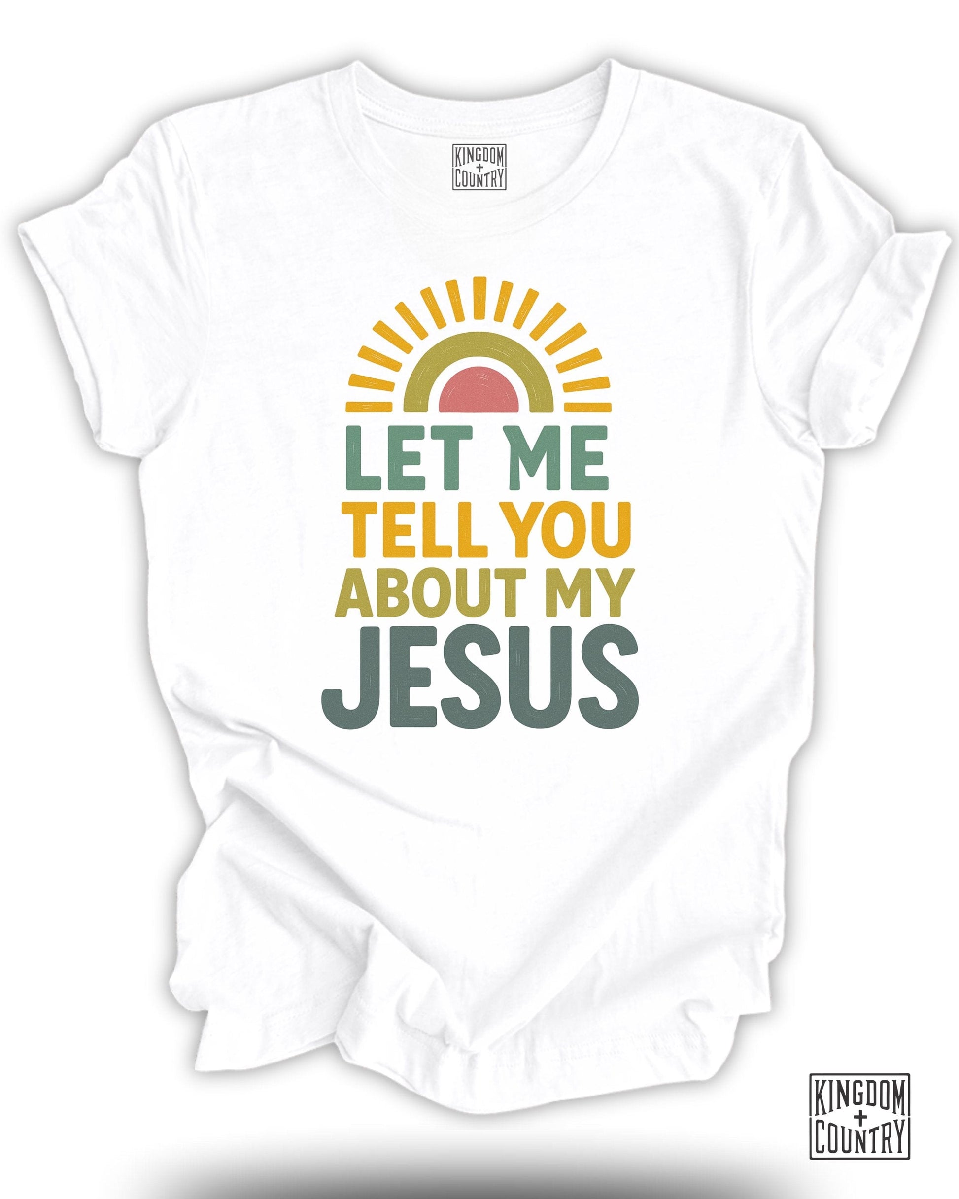 Let Me Tell You About My Jesus Statement Shirt product type