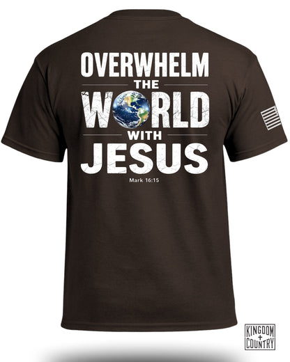 Overwhelm the World With Jesus Mark 16:15 shirt product type