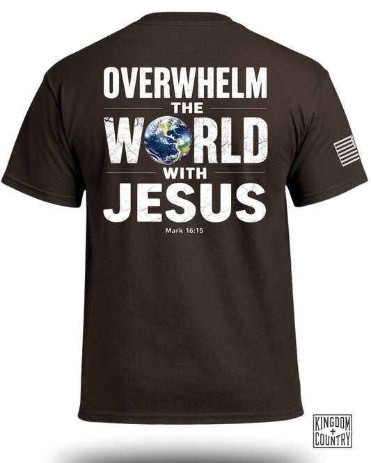 Overwhelm the World With Jesus Mark 16:15 shirt product type