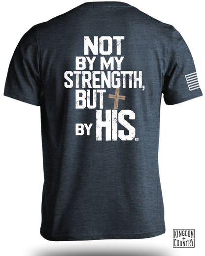 Not By My Strength But By His T-shirt product type