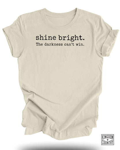 Shine Bright The Darkness Can't Win T-shirt product