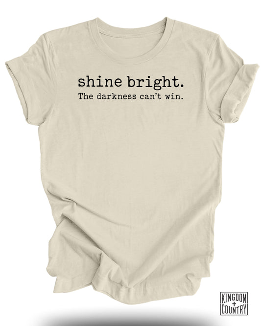 Shine Bright The Darkness Can't Win T-shirt product