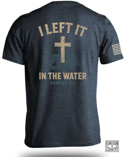 I Left It In The Water Romans 6:4 T-shirt product type