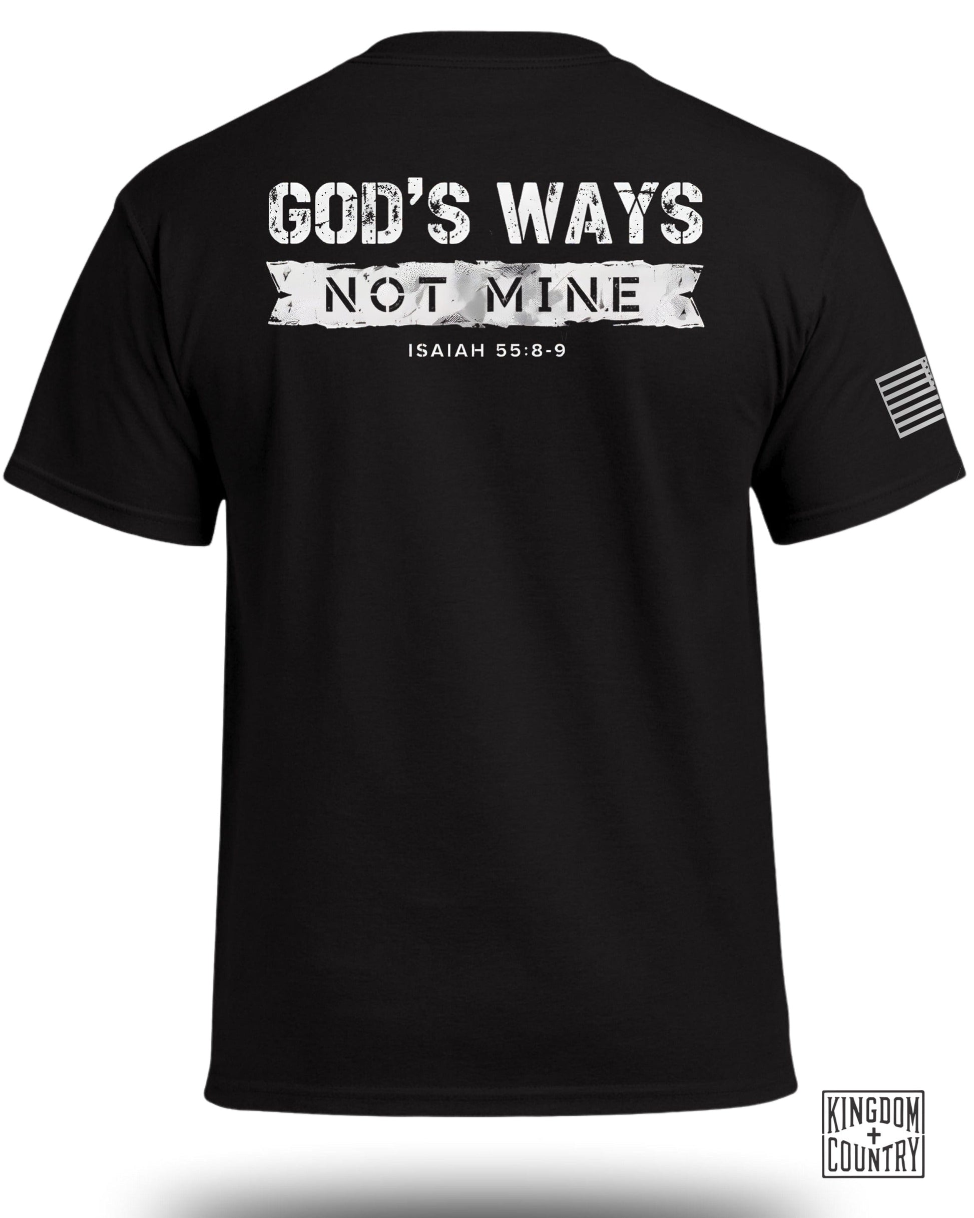 God's Ways Not Mine Isaiah 55:8-9 Shirt