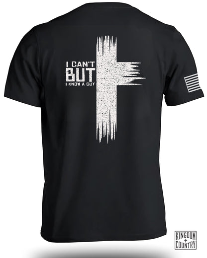 I Can't But I Know A Guy Religious Message T-Shirt product type