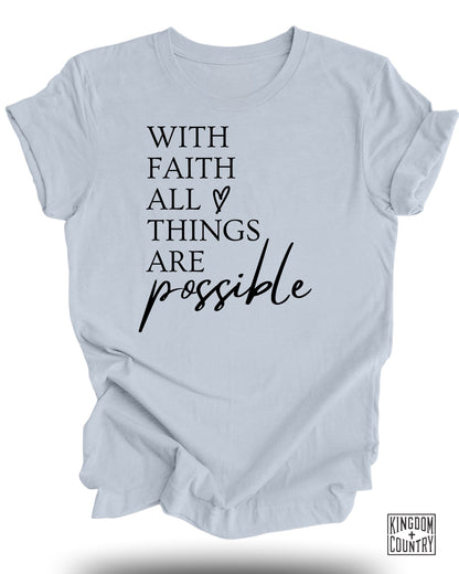 With Faith All Things Are Possible T-shirt product