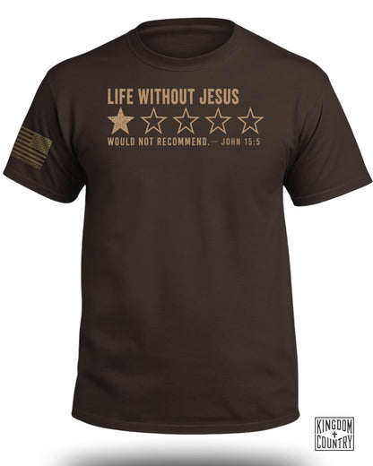 Brown t-shirt with "Life Without Jesus" text, four stars, and Bible verse John 15:5.
