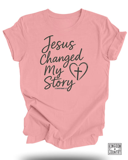 Jesus Changed My Story 2 Corinthians 5:17 Shirt product type