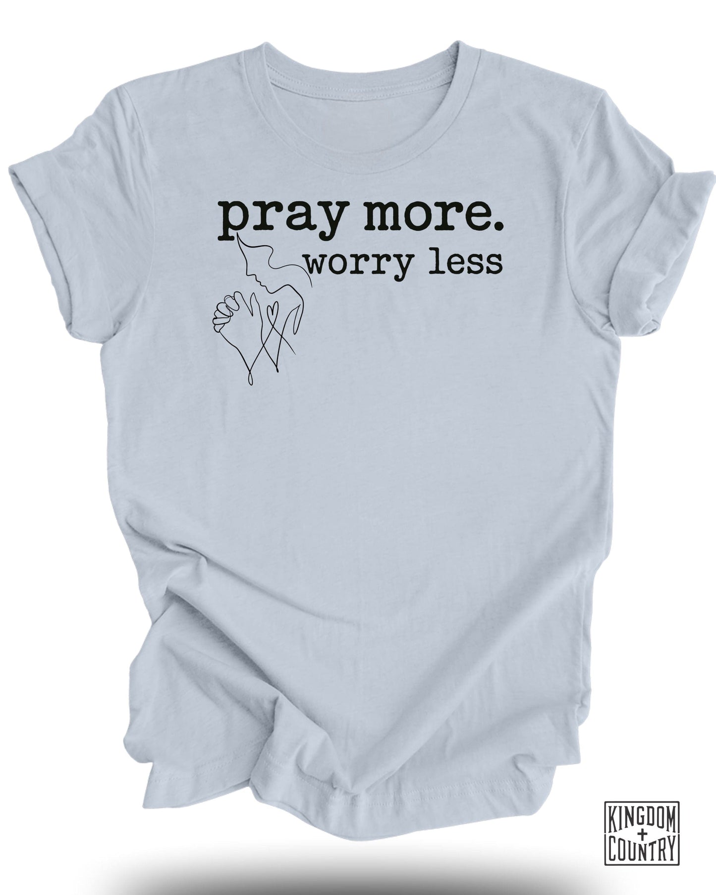 Pray More Worry Less Inspirational T-shirt product type