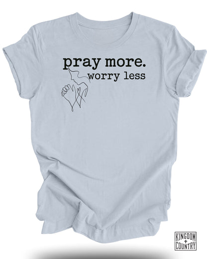 Pray More Worry Less Inspirational T-shirt product type
